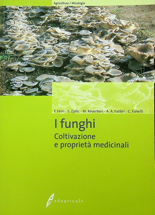 I funghi coltivazione e proprietÃ  medicinali.