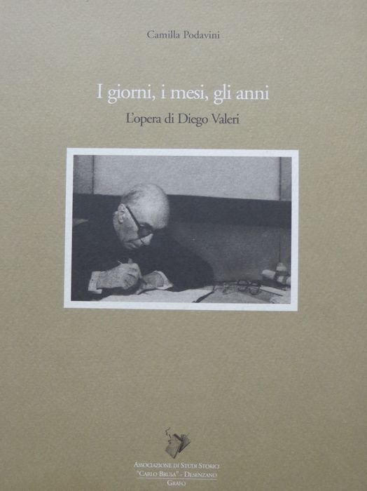 I giorni, i mesi, gli anni: l'opera di Diego Valeri.