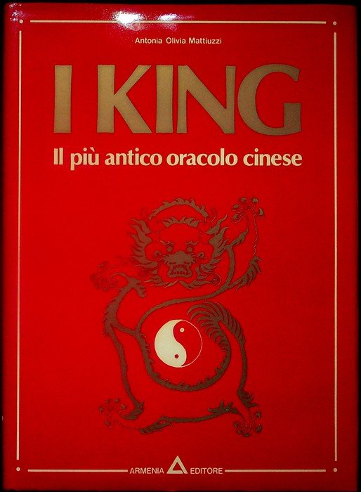 I King: il più antico oracolo cinese.