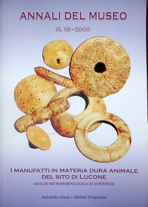 I manufatti in materia dura animale del sito di Lucone: …