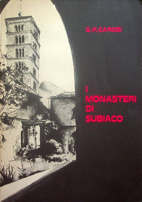 I monasteri di Subiaco: notizie storiche.