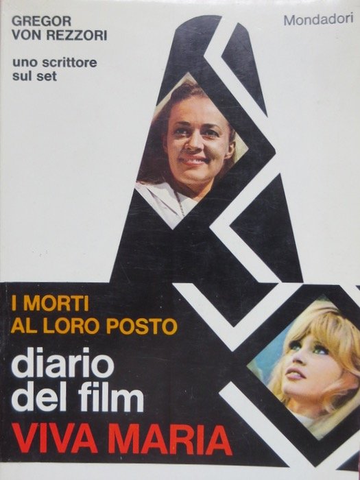 I morti al loro posto: diario del film Viva Maria.