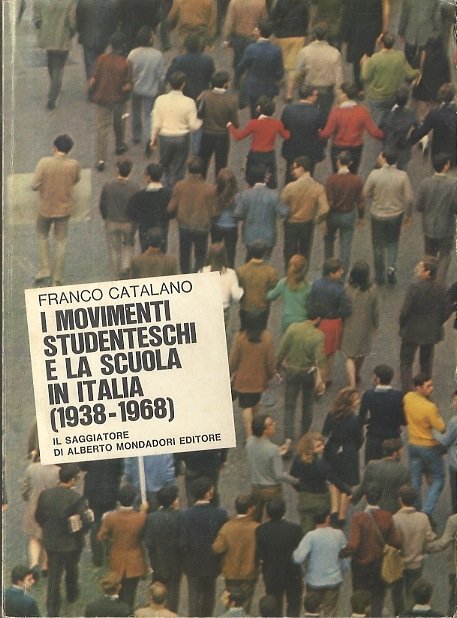 I movimenti studenteschi e la scuola in Italia (1938-1968).