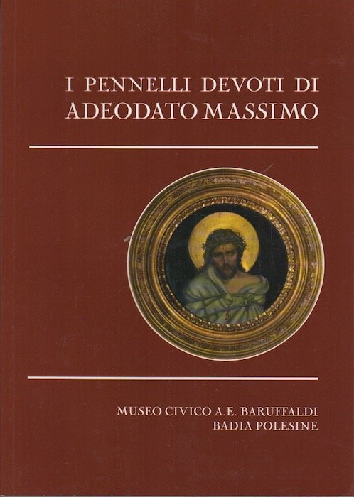 I pennelli devoti di Â”AdeodatoÂ” Massimo: (1846-1924).