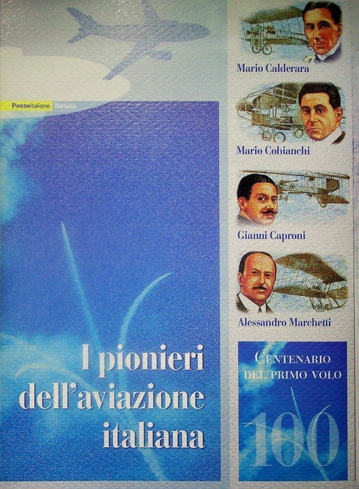 I pionieri dell'aviazione italiana: centenario del primo volo: 100.