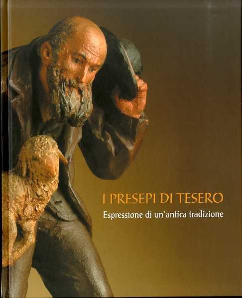 I presepi di Tesero: espressione di un antica tradizione.
