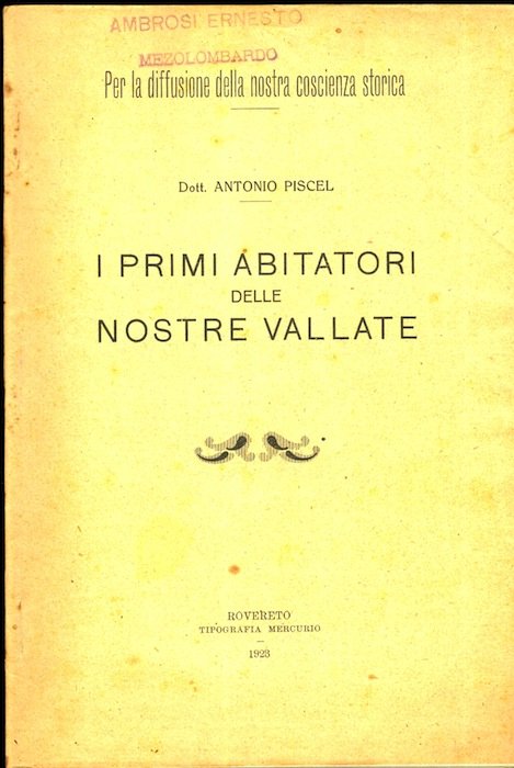 I primi abitatori delle nostre vallate.