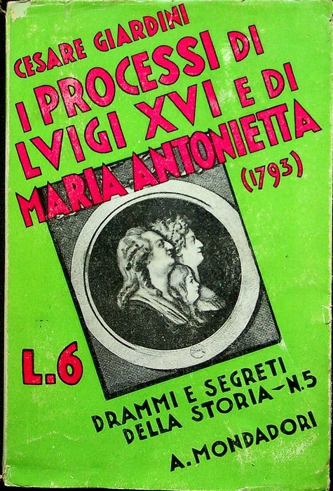 I processi di Luigi XVI e di Maria Antonietta: 1793.