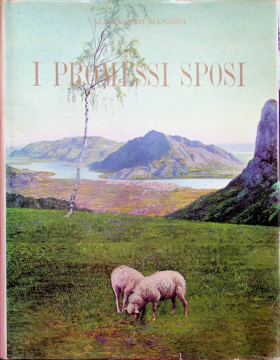 I promessi sposi: storia milanese del secolo XVII.