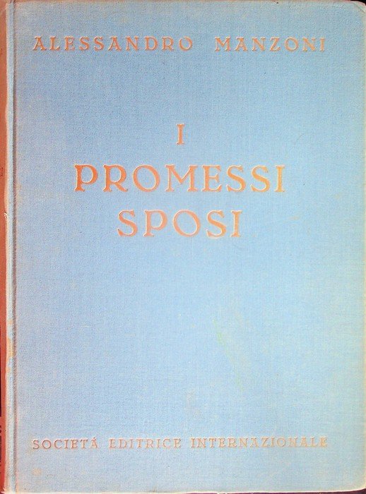 I promessi sposi: storia milanese del secolo XVII.