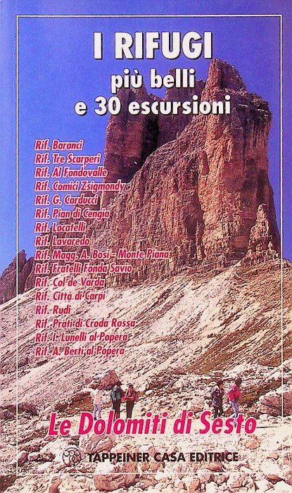 I rifugi delle Dolomiti di Sesto: con gli itinerari piÃ¹ …