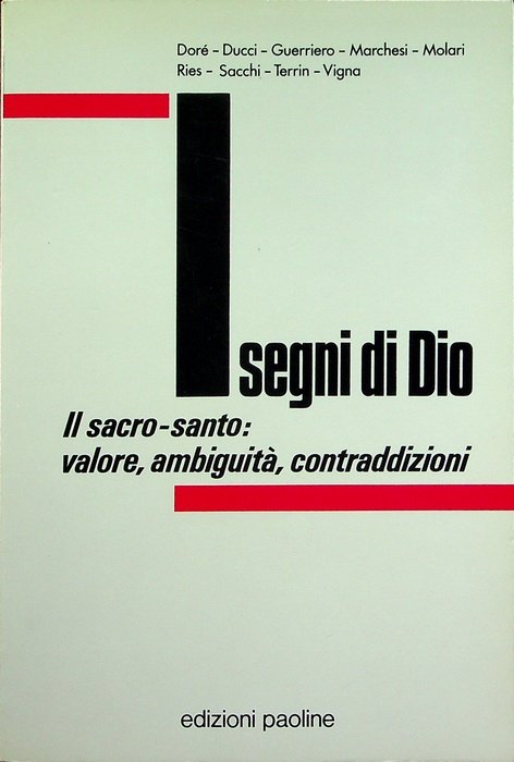 I segni di Dio: il sacro-santo: valore, ambiguità , contraddizioni: …