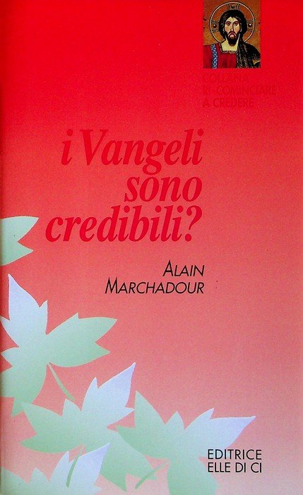 I Vangeli sono credibili?.