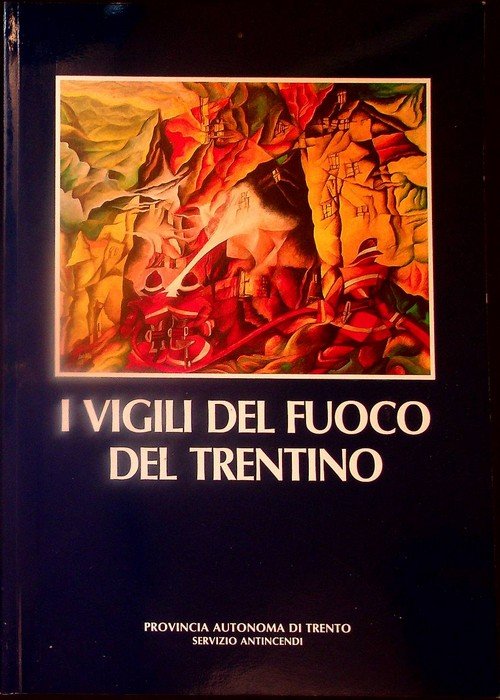 I vigili del fuoco del Trentino.