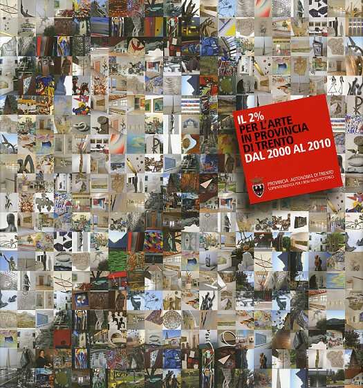 Il 2 % per l'arte in Provincia di Trento dal …
