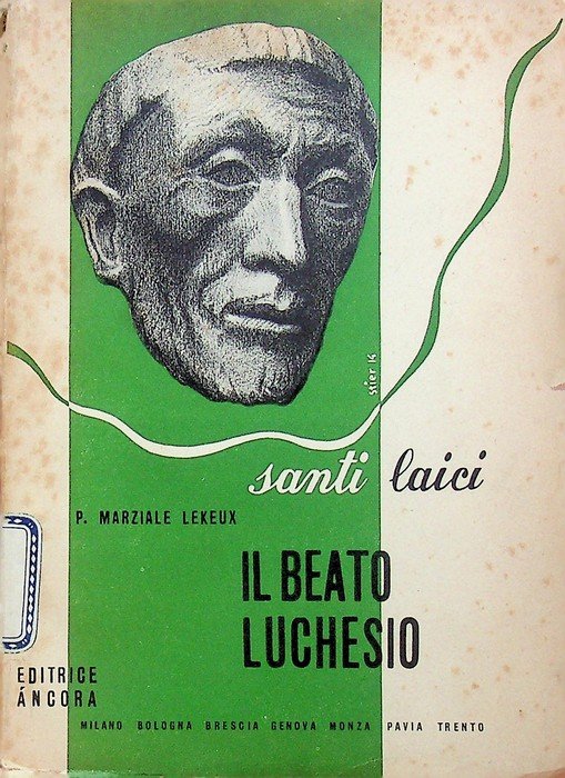 Il beato Luchesio: commerciante ed infermiere.