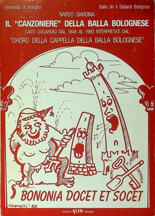 Il canzoniere della Balla bolognese: canti goliardici dal 1848 al 1960 interpretati dal choro della cappella della Balla bolognese.