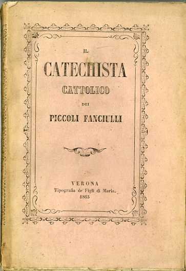 Il catechista cattolico dei piccoli fanciulli.