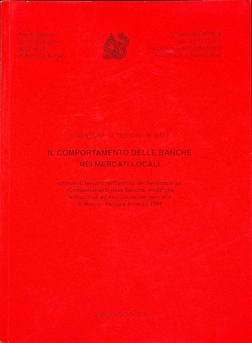 Il comportamento delle banche nei mercati locali: interventi tenutisi nell'ambito …