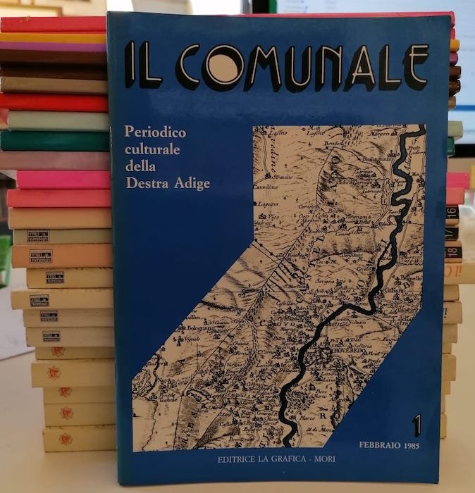Il comunale: periodico culturale della Destra Adige - Periodico storico …