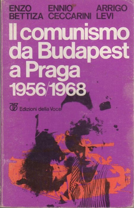 Il comunismo da Budapest a Praga: 1956-1968.
