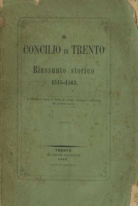 Il Concilio di Trento: riassunto storico 1545-1563.