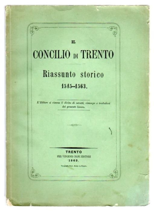 Il Concilio di Trento: riassunto storico 1545-1563.