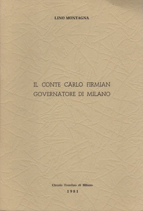 Il conte Carlo Firmian governatore di Milano.