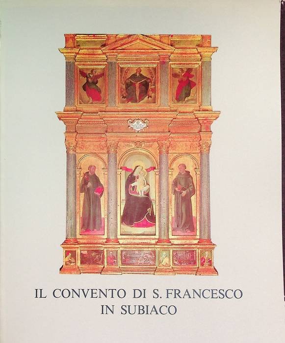 Il convento di S. Francesco in Subiaco.
