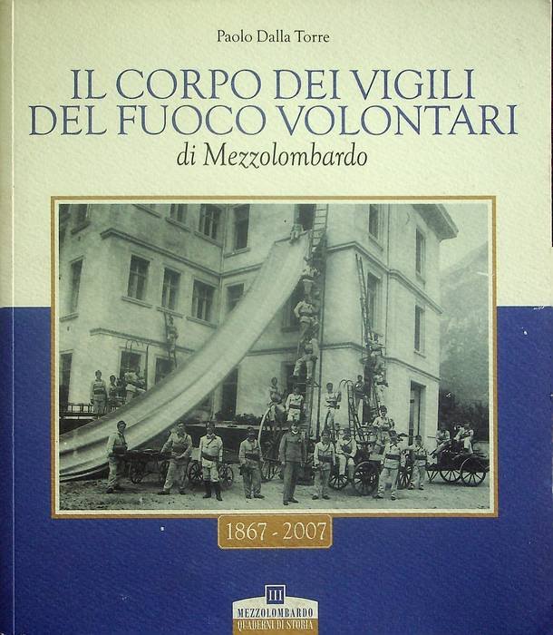 Il corpo dei vigili del fuoco volontari di Mezzolombardo: dai …