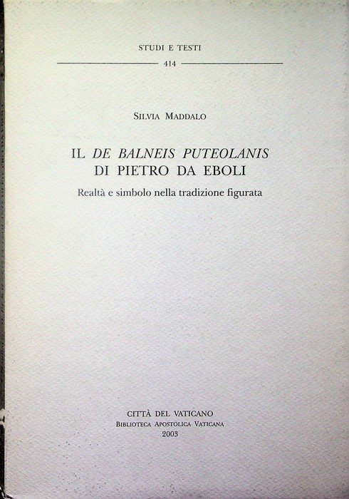 Il De balneis puteolanis di Pietro da Eboli: realtÃ e …