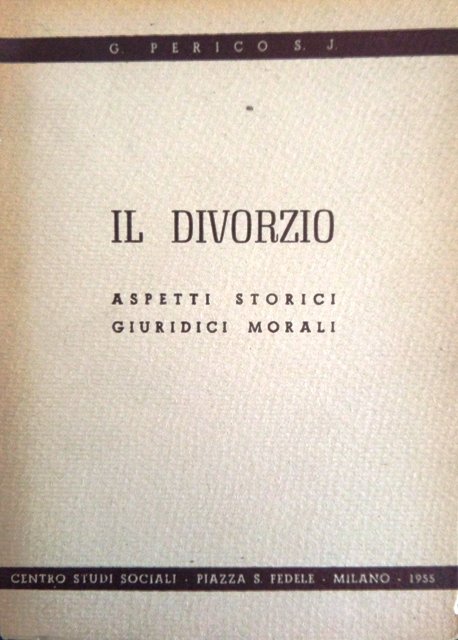 Il divorzio: aspetti storici, giuridici, morali.