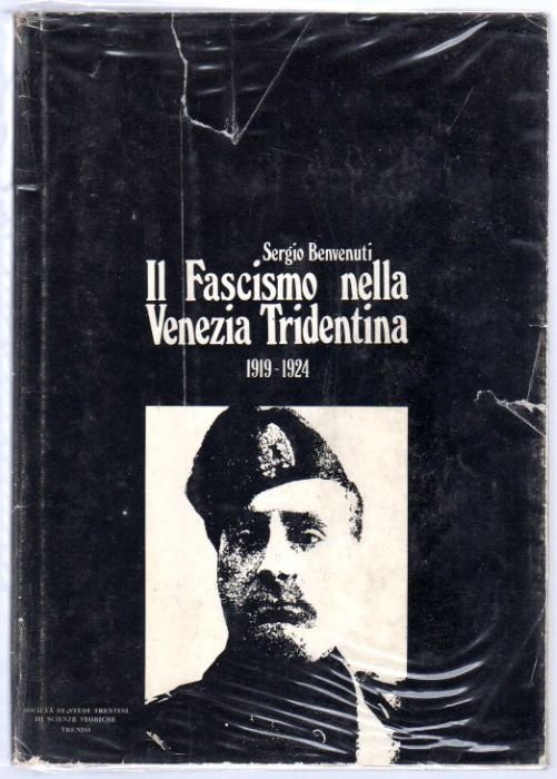 Il fascismo nella Venezia Tridentina: (1919-1924).