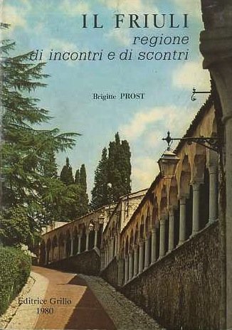 Il Friuli: regione di incontri e scontri.