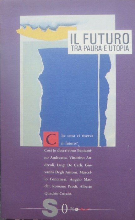 Il futuro tra paura e utopia.