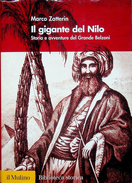 Il gigante del Nilo: storia e avventure del grande Belzoni.