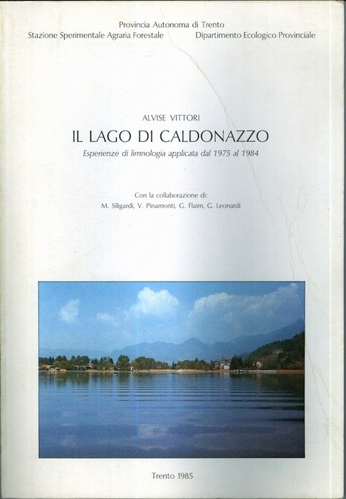 Il lago di Caldonazzo: esperienze di limnologia applicata dal 1975 …
