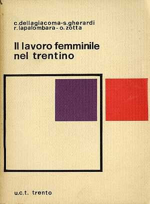 Il lavoro femminile nel Trentino.