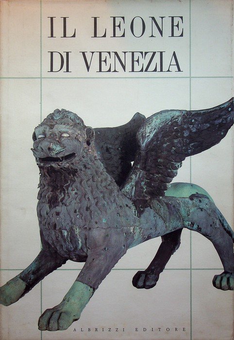 Il leone di Venezia: studi e ricerche sulla statua di … | Immagine principale