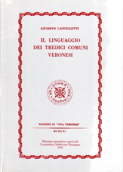 Il linguaggio dei tredici comuni veronesi. RISTAMPA ANASTATICA. | Immagine principale