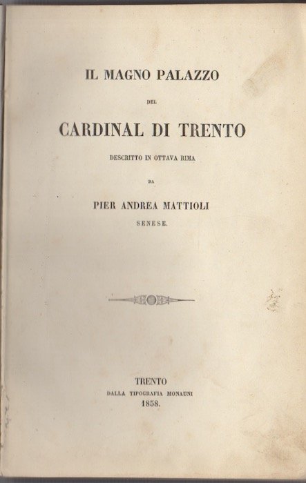 Il Magno Palazzo del cardinal di Trento: descritto in ottava …