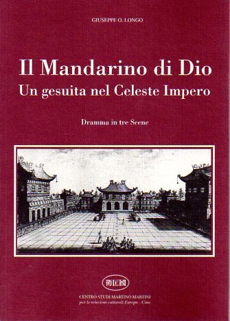 Il Mandarino di Dio: un gesuita nel celeste impero.