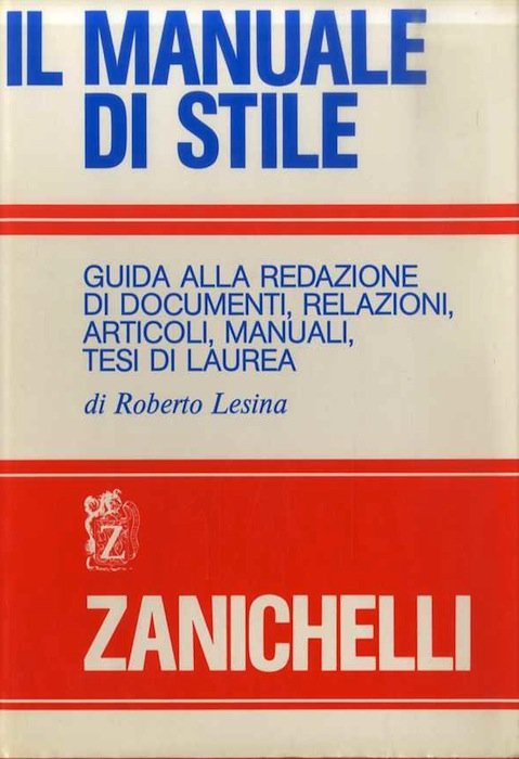 Il manuale di stile: guida alla redazione di documenti, relazioni, …