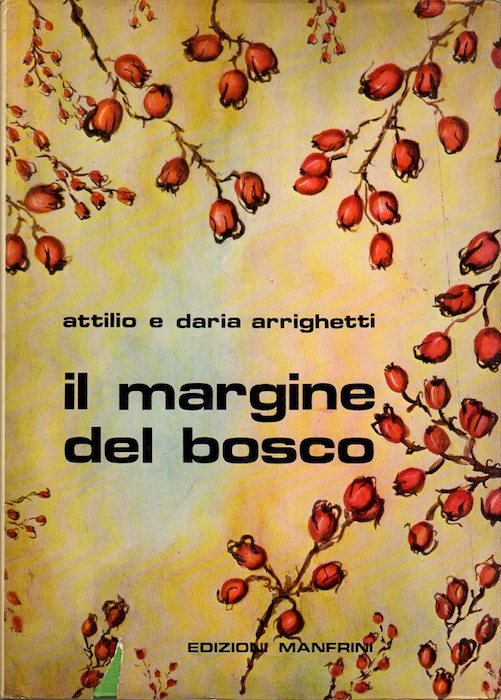 Il margine del bosco: atlante di flora nemorale indicativa. Volume …