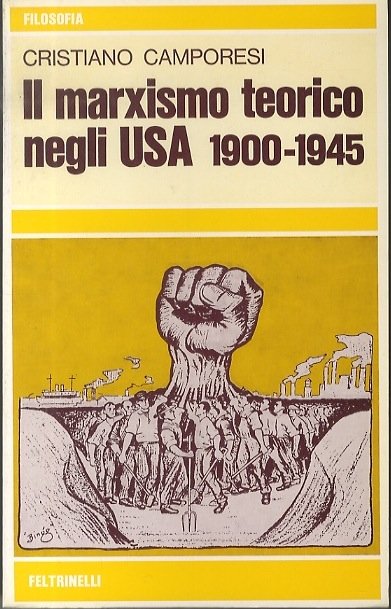 Il marxismo teorico negli USA: 1900-1945.