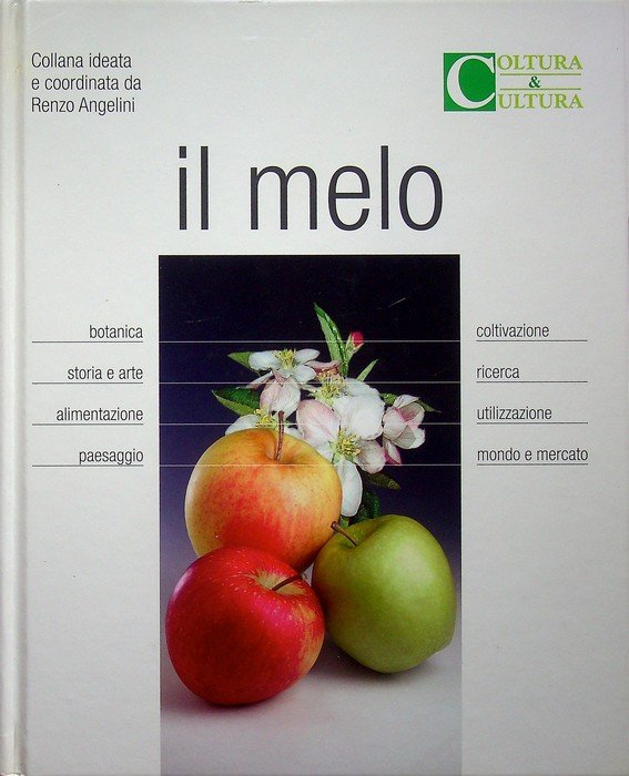 Il melo: botanica, storia e arte, alimentazione, paesaggio, coltivazione, ricerca, … | Immagine principale