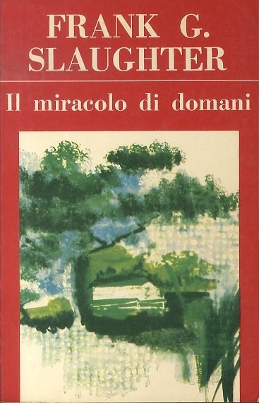 Il miracolo di domani.