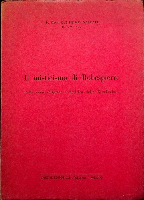 Il misticismo di Robespierre nella crisi religiosa e politica della …