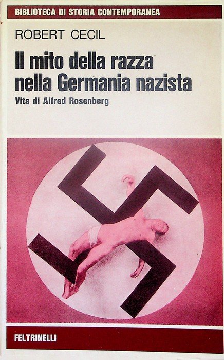 Il mito della razza nella Germania nazista: vita di Alfred …