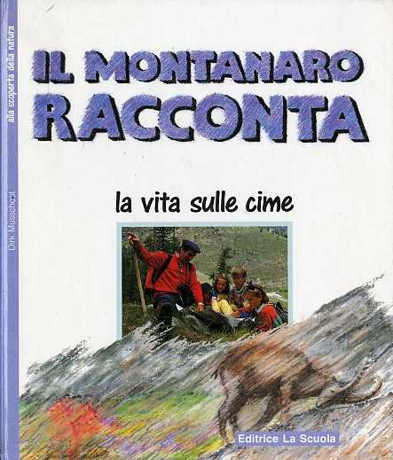Il montanaro racconta la vita sulle cime.